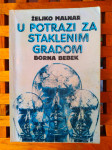U potrazi za staklenim gradom ŽELJKO MALNAR/BORNA BEBEK 1987