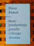 (PRET) POSLJEDNJA PANDA I DRUGE DRAME Dino Pešut Sisak 2017
