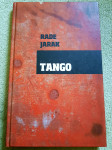 Rade Jarak: TANGO