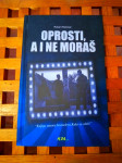Robert Roklicer Oprosti, a i ne moraš + POTPIS AUTORA