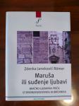 Romer Janeković Zdenka: Maruša ili suđenje ljubavi, ZAGREB 2007,1.IZD.