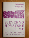 Sjevernohrvatske teme I-III, komplet, Zvonimir Bartolić