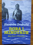 Slavenka Drakulić: Dora i Minotaur - Moj život s Picassom