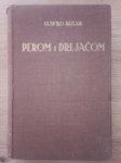 Slavko Kolar : Perom i drljačom