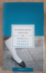 Slobodan Novak: Mirisi, zlato i tamjan