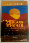 Stjepo Martinović : ZBOGOM UTOPIJO