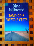 TAMO GDJE PRESTAJE CESTA Dino Milinović