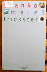 TRICKSTER Branko Maleš
