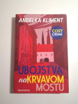 Ubojstva na Krvavom mostu - Anđelka Kliment