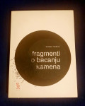 Vanda Mikšić : FRAGMENTI O BACANJU KAMENA