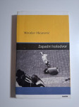 Zapadni kolodvor - Miroslav Mićanović , zbirka priča 