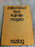 Željko Falout, Isus koji nije mogao, 1976.