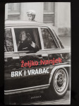 Željko Ivanjek: Brk i Vrabac