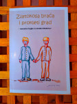 ZLATOKOSA BRAĆA I PROKLETI GRAD NARODNE BAJKE IZ OKOLICE ĐAKOVA