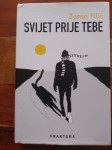 Zoran Pilić, Svijet prije tebe