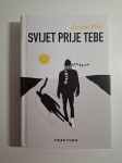 Zoran Pilić : Svijet prije tebe