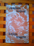 ZVONIMIR BULJEVIĆ- KNJIGA TRAGOVA KNJIŽEVNI KRUG SPLIT 1984