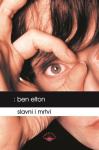 Elton, Ben : SLAVNI I MRTVI