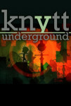Knytt Underground
