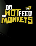 Do Not Feed the Monkeys