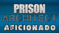 Prison Architect - Aficionado