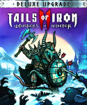 Tails of Iron 2: Whiskers of Winter Deluxe Upgrade