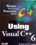 Bates, Jon&Tomkins Tim Using Visual C++ 6 (engl. jezik)