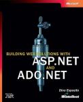 Dino Esposito Building Web Solutions with ASP.Net and ADO.NET + CD