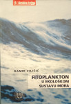 Damir Viličić - Fitoplankton u ekološkom sustavu mora