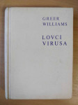 Greer Williams - Lovci virusa
