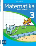 MATEMATIKA 3 - Zbirka zadataka za 3. razred O.Š. / Josip Markovac
