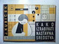 * KUBIČEK - KAKO IZRAĐIVATI NASTAVNA SREDSTVA *