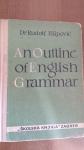 AN OUTLINE OF ENGLISH GRAMMAR - Dr. Rudolf Filipović