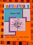 MATEMATIKA 2 ZBIRKA ZADATAKA ZA II.RAZ. GIMNAZIJE BRANIMIR DAKIĆ