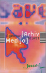 Agentur Bilwet: Arhiv medija, Arkzin, Zagreb 1998.