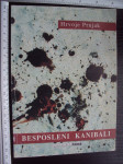 BESPOSLENI KANIBALI - Hrvoje Prnjak - pjesme