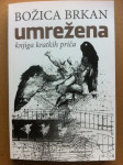Božica Brkan – Umrežena: knjiga kratkih priča (B81)