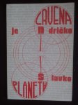 CRVENA PLANETA, SLAVKO JENDRIČKO, CENTAR ZA KULTURU SISAK, 1985