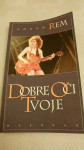 Dobre oči tvoje : pjesme l985 - 1990 / Goran Rem