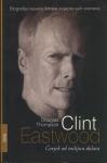 Douglas Thompson - Clint Eastwood Čovjek od milijun dolara