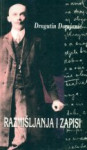 DRAGUTIN DOMJANIĆ - RAZMIŠLJANJA I ZAPISI