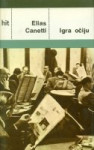 Elias Canetti IGRA OČIJU