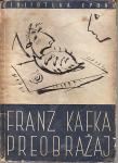 FRANZ KAFKA : PREOBRAŽAJ , EPOHA ZAGREB 1954.  OPREMA A. KINERT