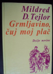 GRMLJAVINO, ČUJ MOJ PLAČ - Mildred d Tejlor