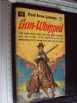 GUN WHIPPED - Paul Evan Lehman