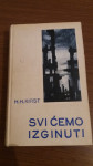H.H.Kirst-Svi ćemo izginiti