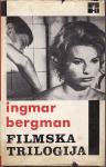 INGMAR BERGMAN  FILMSKA TRILOGIJA , ZAGREB 1966.