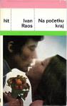 Ivan Raos NA POČETKU KRAJ