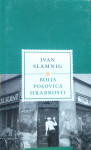 Ivan Slamnig - Bolja polovica hrabrosti