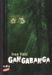 IVAN VIDIĆ - GANGABANGA - 2006. ZAGREB